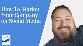 How To Market Your Company on Social Media