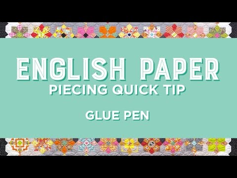 English Paper Piecing Quick Tip - Glue Pen