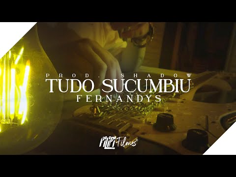 Fernandys " Tudo Sucumbiu " Prod Alekrin & Shadow