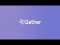 Gather Sizzle Reel