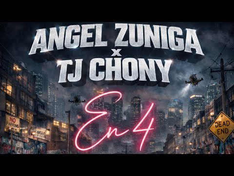 EN 4 - ANGEL ZUNIGA X TJ CHONY (AUDIO OFICIAL)