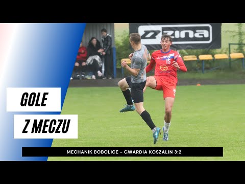 Gole z meczu Mechanik Bobolice - Gwardia Koszalin 3:2