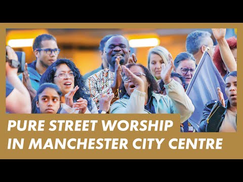 LIVE Manchester (UK) · Presence Worship on the Streets · Bold prayer and wonderful testimonies
