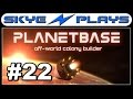 Planetbase Part 22 Series Finale All Milestones Completed 1080p 60 FPS Gameplay Lets Play