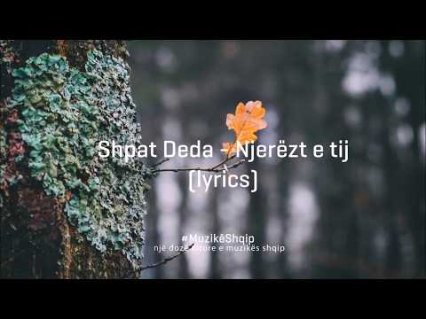 Shpat Deda -  Njerëzit e Tij (Lyric Video)