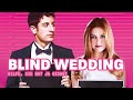 Blind Wedding Hilfe Sie Hat Ja Gesagt Liebeskomödie Auf Deutsch In Voller Länge Anschauen