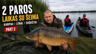 🔥 2 PAROS SU ŠEIMA | KIBIMAI NESIBAIGIA! KARPIAI, ERŠKĖTAI IR KAJAKAS | PART 2