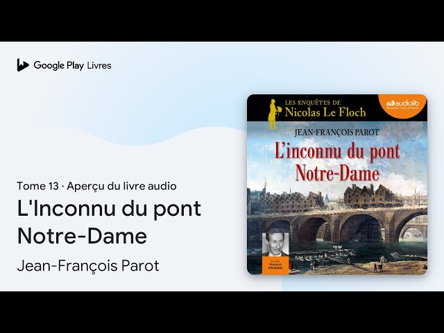 Vídeo relacionado con L'inconnu du pont Notre-Dame: Les enquêtes de Nicolas le Floch, commissaire au Châtelet