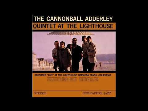 Cannonball Adderley Quintet At The Lighthouse