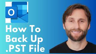 How to Back Up Outlook 2026 .PST File [Full Guide 2026]