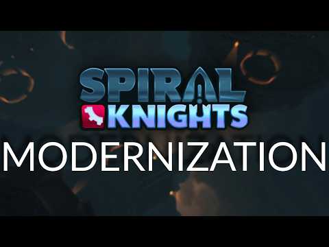 Spiral Knights UPDATE - Quality of Life & Future Proofing