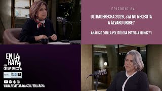 Ultraderecha 2026, ¿ya no necesita a Álvaro Uribe?