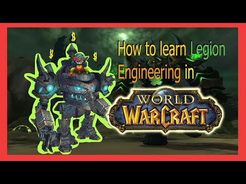 how to learn Legion engineering in World of Warcraft