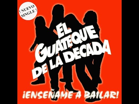 El Guateque de La Decada - Enseñame a Bailar!