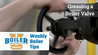 Greasing a Boiler Valve - Weekly Boiler Tips