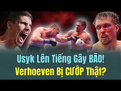 Oleksandr Usyk LẦN ĐẦU Thừa Nhận GÂY SỐC Sau Trận Verhoeven? Fan PHẪN NỘ! - Quyền Anh Mới Nhất