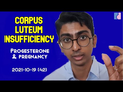 Corpus Luteum Insufficiency: Low Progesterone during Pregnancy