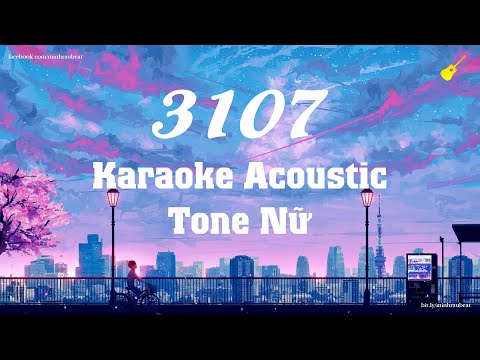 3107 - Karaoke - Tone Nữ | W/n ft. Nâu, Duongg