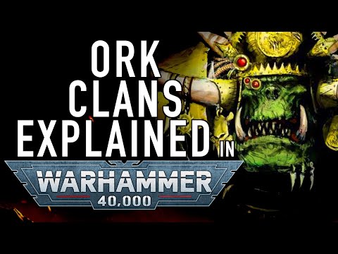 40 Facts and Lore on Ork Clans and Ork Kultur in Warhammer 40K