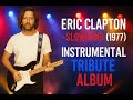 Eric Clapton Slowhand 1977 Instrumental Tribute Album Full Guitar