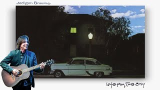 Jackson Browne -  Late for the sky ( Lyrics )