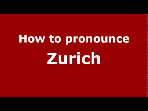 How to Pronounce Zurich - PronounceNames.com