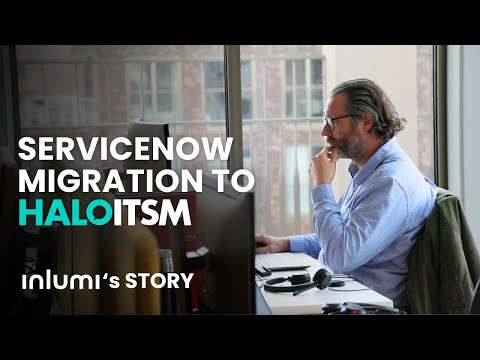 inlumi's Migration from ServiceNow to HaloITSM