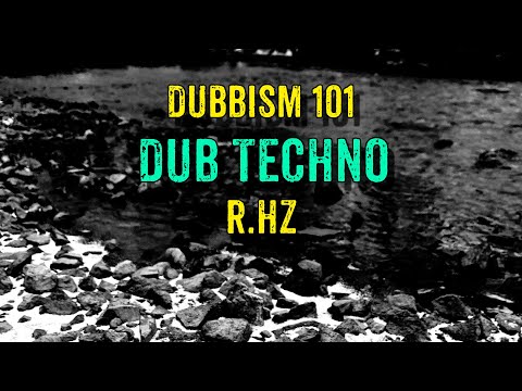 🌲DUBBISM 101 - R.Hz | Dub Techno Session 2023🌲