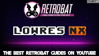 Retrobat ☆ LowRes NX Emulation Setup Guide #retrobat #emulator #frontend