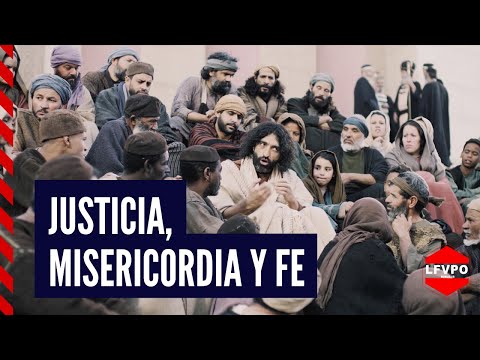 Justicia, Misericordia y Fe