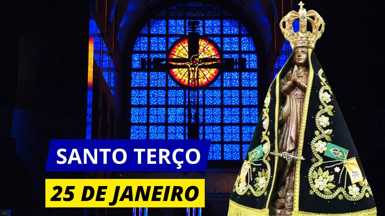 SANTO TERÇO DE APARECIDA DE HOJE - 25/01/2024 | MISTÉRIOS LUMINOSOS | TERÇO DE APARECIDA HOJE QUINTA