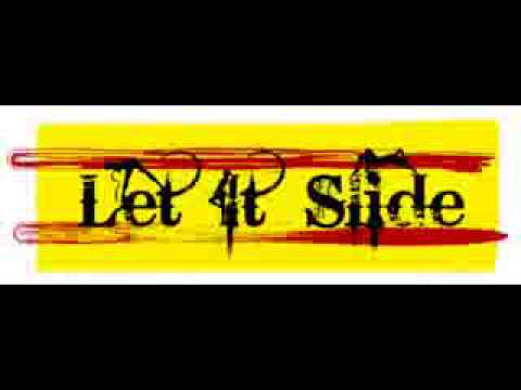 Let it Slide - Last Goodbye