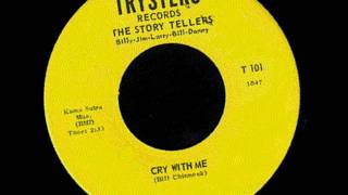 THE STORY TELLERS cry with me (ace snotty garage punk)