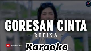 Download lagu RHEINA GORESAN CINTA KARAOKE  mp3