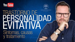 😟 TRASTORNO de PERSONALIDAD por EVITACIÓN | Síntomas, Características y Tratamiento