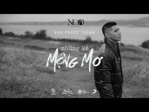 NHỮNG KẺ MỘNG MƠ | Noo Phước Thịnh (Official Teaser)