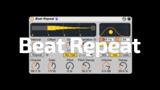 Video thumbnail for All About Ableton Audio Effects - Beat Repeat by Beat Lab