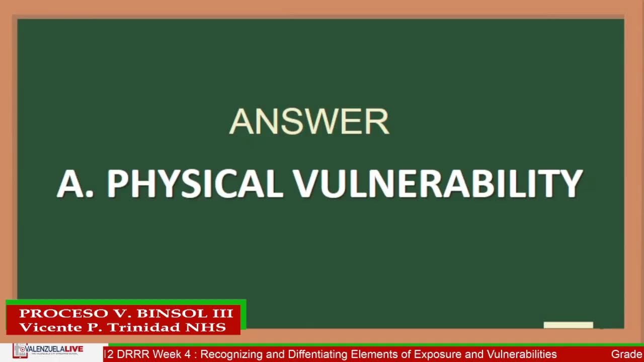 GRADE 12 DRRR - RECOGNIZING AND DIFFERENTIATING ELEMENTS OF EXPOSURE AND VULNERABILITES