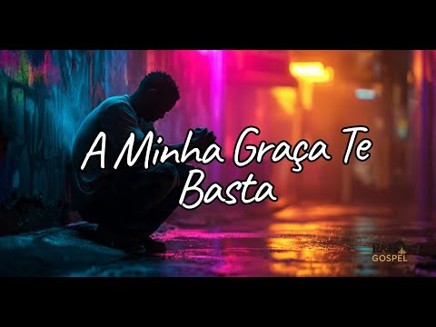 A minha Graça Te Basta - Gospel Rap/R&B