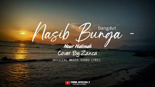 Download lagu Noer halimah(Cover By Zanca) - Nasib Bunga [   Lyrics ] Terbaru 2025 mp3