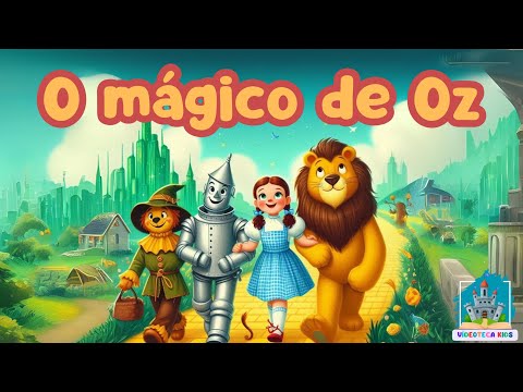 História Infantil - O MÁGICO DE OZ | #historiainfantil #historinhasinfantis #historiasinfantis