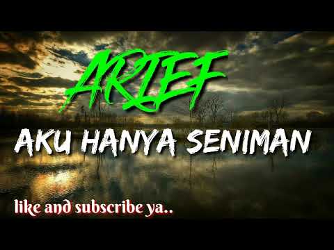 aku hanya seniman lirik-ARIEF(slow rock)