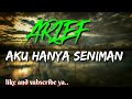 Aku Hanya Seniman Lirik ARIEF Slow Rock