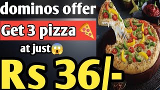 3 dominos pizza in ₹36🔥🔥| Domino's pizza offer | swiggy loot offer by india waale | domino's coupons