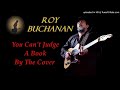 Roy Buchanan - You Can't Judge A Book By The Cover (Kostas A~171)