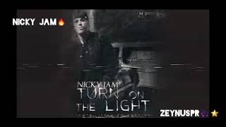 Turn On The Light - ☆ Nicky Jam ☆ ( Letra )