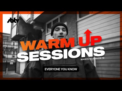 Everyone You Know | Warm Up Sessions [S10.EP19]: SBTV