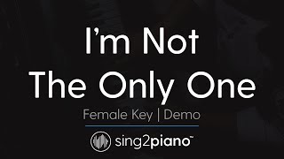 I'm Not The Only One (Female Key - Piano Karaoke Demo) Sam Smith