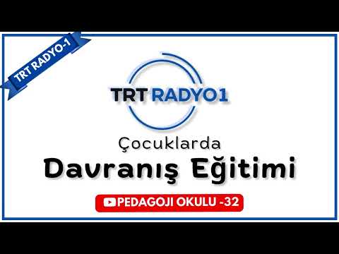 TRT Radyo -32 | Çocuklarda Davranış Eğitimi Nedir Nasıl Uygulanır?
