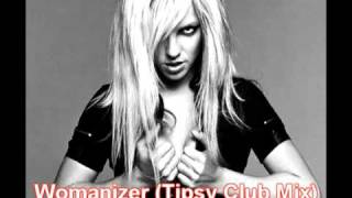 Womanizer (Tipsy Club Mix) - Britney Spears Mashup
